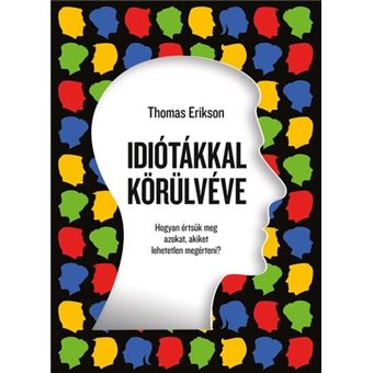 Idiótákkal körülvéve | Thomas Erikson - 1