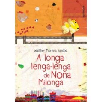 A Longa Lenga-Lenga De Nona Milonga - 1