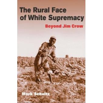 The Rural Face of White Supremacy - Beyond Jim Crow - Paperback - 2006 - 1