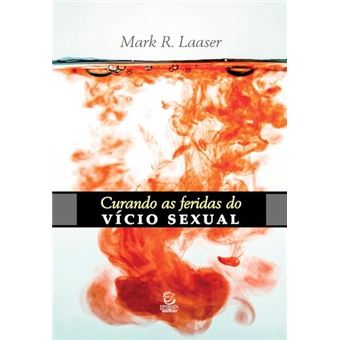 Curando As Feridas Do Vicio Sexual - 1