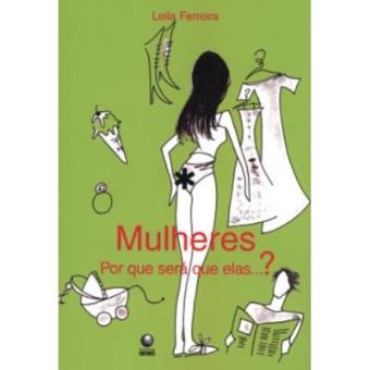 Mulheres. Por Que Será Que Elas...? - 1