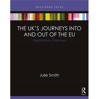The Uks Journeys Into And Out Of The Eu Destinations Unknown Europa Eu Perspectives Reform, Renegotiation, Reshaping - 1