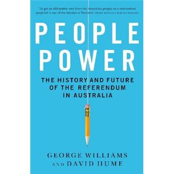 People Power - The History and the Future of the Referendum in Australia - Paperback - 2010 - 1