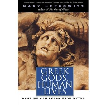 Greek Gods,Human Lives - What We Can Learn from Myths - Paperback - 2005 - 1