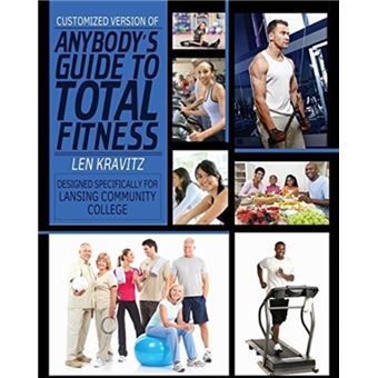 Customized Version Of Anybodys Guide To Total Fitness Created Specifically For Lansing Community College - 1
