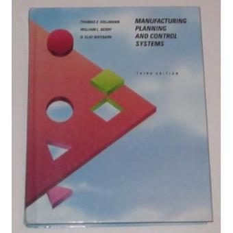 Manufacturing Planning and Control SystemsThird Edition (The Business One Irwin/Apics Series in Production Management) - 1
