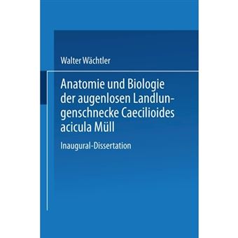 Anatomie Und Biologie Der Augenlosen Landlungenschnecke Caecilioides Acicula Mull - Paperback / softback - 0 - 1