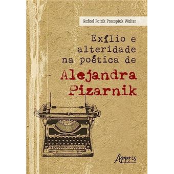 Exílio E Alteridade Na Poética De Alejandra Pizarnik - 1