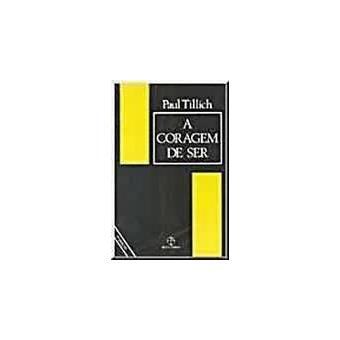 A Coragem De Ser - 1