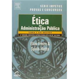 Ética na Administração Pública - Teoria e 630 Questões - 1