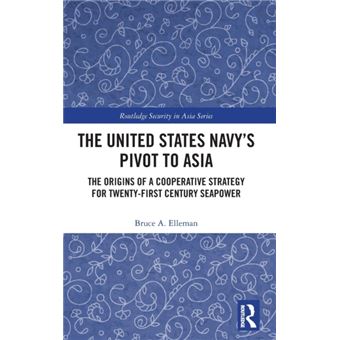 The United States Navys Pivot To Asia - 1