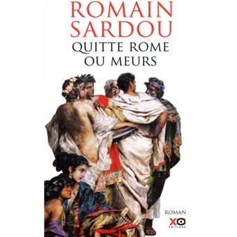 Quitte Rome ou meurs | Romain Sardou - 1