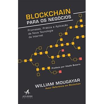 Blockchain para Negócios. Promessa, Prática e Aplicação da Nova Tecnologia da Internet - 1