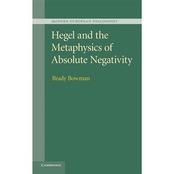 Hegel and the Metaphysics of Absolute Negativity - Hardback - 2013 - 1