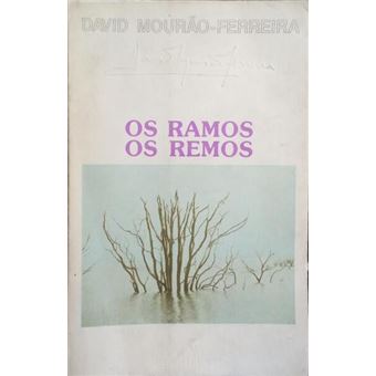 Os ramos, os remos. [1.ª edição] - 1