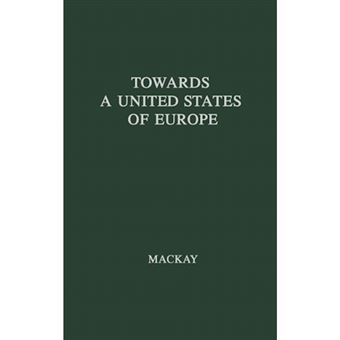 Towards a United States of Europe - Analysis of Britain's Role in European Union - Hardback - 1976 - 1