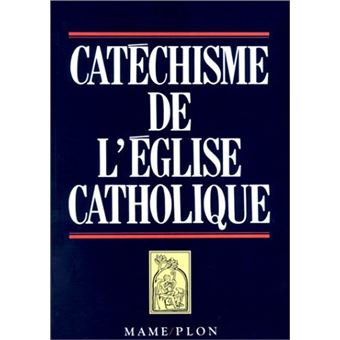 Catéchisme de l'Eglise catholique - 1