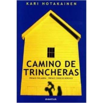 CAMINO DE TRINCHERAS (PREMIO FINLANDIA-PREMIO CONSEJO NORDICO) - 1