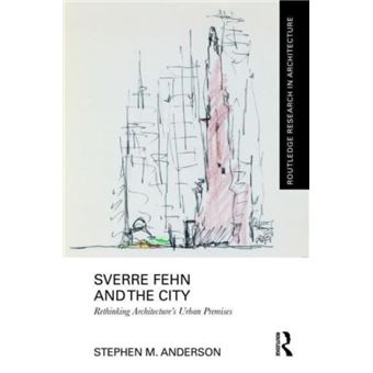 Sverre Fehn And The City Rethinking Architectures Urban Premises - 1