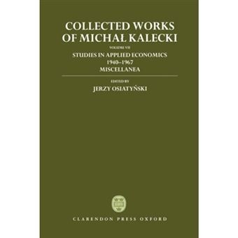 Collected Works of Michal Kalecki - Hardback - 1997 - 1