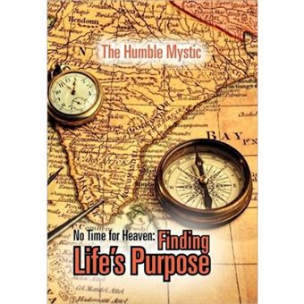 No Time for Heaven - Finding Life's Purpose - Hardback - 2011 - 1