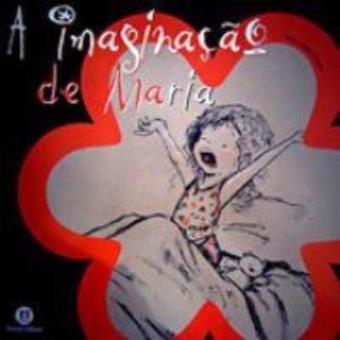 A Imaginação De Maria - Coleção Direito Das Crianças - 1