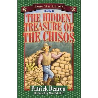 The Hidden Treasure of the Chisos : Lone Star Heroes--Book 3 - 1