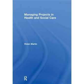 Managing Projects in Health and Social Care - Hardback - 2002 - 1