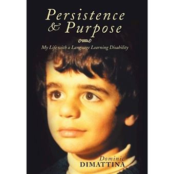 Persistence & Purpose - My Life with a Language Learning Disability - Hardback - 2013 - 1