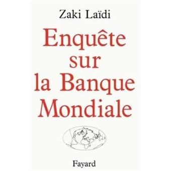 Enquête Sur La Banque Mondiale - 1