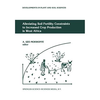 Alleviating Soil Fertility Constraints to Increased Crop Production in West Africa - Paperback - 2012 - 1