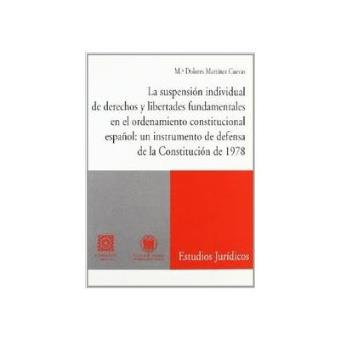 La Suspension Individual De Derechos Y Libertades Fundamentales En El Ordenamien - 1