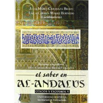 El saber en al-Andalus : textos y estudios V. Homenaje a la profesora Dña. Carmen Ruiz Bravo-Villasante - 1