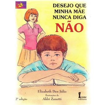 Desejo que Minha Mãe Nunca Diga Não - 1