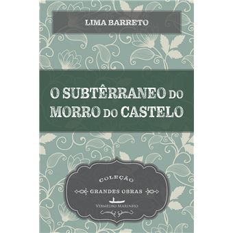 O subterraneo do morro do castelo - 1