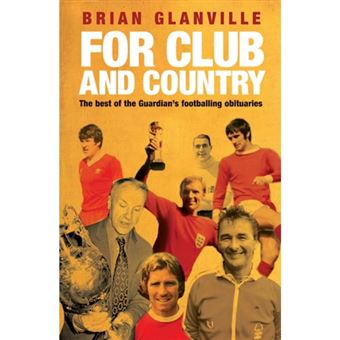 " For Club and Country - The Best of the ""Guardian"" Football Obituaries - Paperback - 2004" - 1