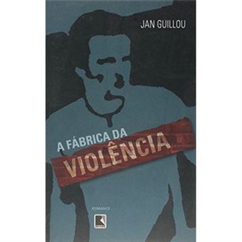 A Fábrica Da Violência - 1