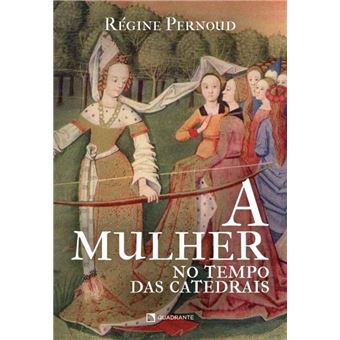 A Mulher No Tempo Das Catedrais - 1