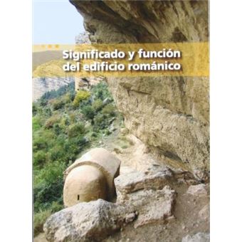 Significado y función del edificio románico - 1