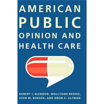 American Public Opinion and Health Care - Hardback - 2010 - 1