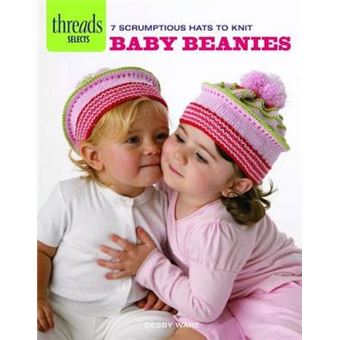 Baby Beanies - 7 Scrumptious Hats to Knit - Paperback / softback - 2014 - 1