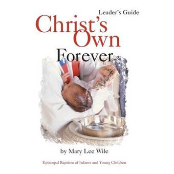 Christ'S Own Forever Episcopal Baptism Of Infants And Young Children - 1
