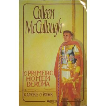 Amor e poder. o primeiro homem de roma i. [3.ª edição] - 1
