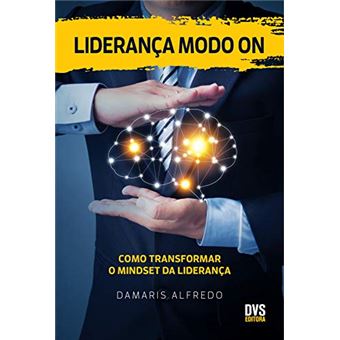 Liderança Modo On: Como Transformar o Mindset da Liderança - 1