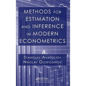 Methods for Estimation and Inference in Modern Econometrics - Hardback - 2011 - 1