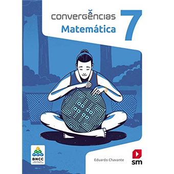 Convergências Matematica 7º Ano Ed 2019 - Bncc - 1