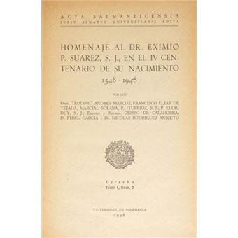 Homenaje al dr. eximio p. suarez, s. j., en el iv centenario de su nacimiento 1548-1948. - 1