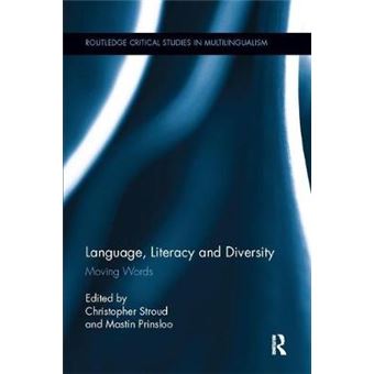 Language, Literacy And Diversity Moving Words Routledge Critical Studies In Multilingualism - 1