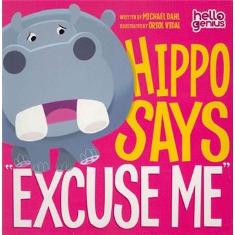 " Hippo Says ""Excuse Me"" - Paperback - 2012" - 1