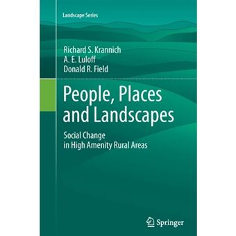 People, Places and Landscapes - Social Change in High Amenity Rural Areas - Paperback - 2013 - 1
